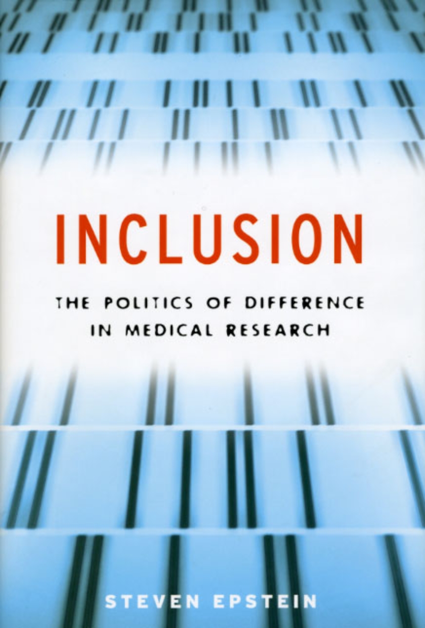 Cover of Steven Epstein's book 'Inclusion: The Politics of Difference in Medical Research